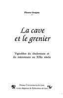 Cover of: La cave et le grenier by Pierre Goujon