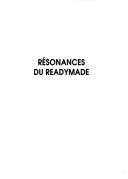 Cover of: Résonances du readymade by Thierry de Duve