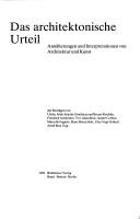 Cover of: Das Architektonsiche Urteil: Annäherungen und Interpretationen von Architektur und Kunst