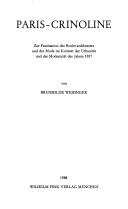 Cover of: Paris-Crinoline: zur Faszination des Boulevardtheaters und der Mode im Kontext der Urbanität und der Modernität des Jahres 1857