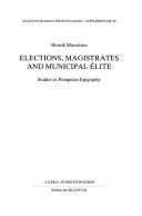 Cover of: Elections, magistrates, and municipal élite: studies in Pompeian epigraphy
