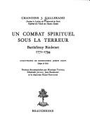 Cover of: combat spirituel sous la Terreur: Barthélemy Bimbenet, 1771-1794
