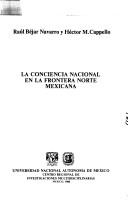 Cover of: La conciencia nacional en la frontera norte mexicana