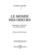Le monde des odeurs by Lucienne A. Roubin