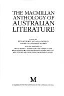 Cover of: The Macmillan anthology of Australian literature by edited by Ken Goodwin and Alan Lawson, with the assistance of Bruce Bennett ... [et al.].