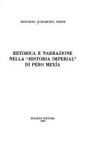 Retorica e narrazione nella "Historia Imperial" di Pero Mexía by Mariarosa Scaramuzza Vidoni