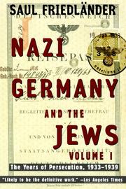 Cover of: Nazi Germany and the Jews: Volume 1 by Saul Friedländer