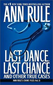 Cover of: Last dance, last chance and other true cases by Ann Rule