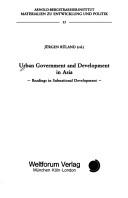 Cover of: Urban government and development in Asia: readings in subnational development