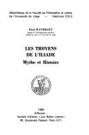 Cover of: Troyens de l'Iliade: mythe et histoire