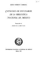 Catálogo de incunables de la Biblioteca Nacional de México by Biblioteca Nacional de México.