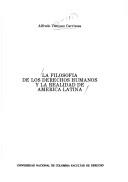 Cover of: La filosofía de los derechos humanos y la realidad de América Latina