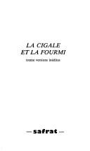 Cover of: La Cigale et la fourmi: 30 versions inédites