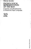 Cover of: Phonological representation of the sign: linearity and nonlinearity in American Sign Language