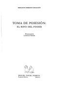 Cover of: Toma de posesión by Fernando Serrano Migallón