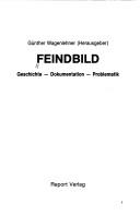 Cover of: Feindbild: Geschichte, Dokumentation, Problematik