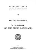 Cover of: A grammar of the Muna language by René van den Berg