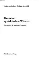 Cover of: Bausteine syntaktischen Wissens: ein Lehrbuch der generativen Grammatik