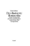 Cover of: Der illustrierte Homunculus: Goethes Kunstgeschöpf auf seinem Lebensweg durch hundertfünfzig Jahre Kunstgeschichte