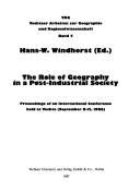 Cover of: The role of geography in a post-industrial society by Hans-W. Windhorst, ed.