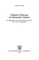 Cover of: Religiöse Erfahrung als literarisches Faktum: zur Vorgeschichte und Genese frauenmystischer Texte des 13. und 14. Jahrhunderts
