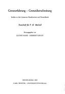 Cover of: Grenzerfahrung, Grenzüberschreitung: Studien zu den Literaturen Skandinaviens und Deutschlands : Festschrift für P.M. Mitchell