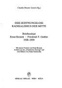 Cover of: Der Hoffnungslose Radikalismus der Mitte: Briefwechsel Ernst Krenek--Friedrich T. Gubler, 1928-1939