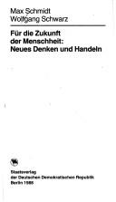 Cover of: Für die Zukunft der Menschheit: neues Denken und Handeln