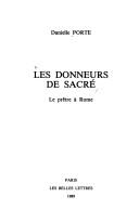 Cover of: Les donneurs de sacré by Danielle Porte