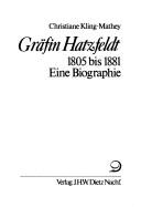 Cover of: Gräfin Hatzfeldt, 1805 bis 1881: eine Biographie