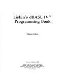 Cover of: Liskin's dBase IV programming book