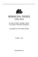 Cover of: Bermuda index, 1784-1914, vol. 2 L-Z: an index of births, marriages, deaths, as recorded in Bermuda newspapers