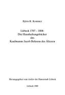 Cover of: Lübeck 1787-1808: die Haushaltungsbücher des Kaufmanns Jacob Behrens des Älteren