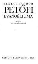 Cover of: Petőfi evangéliuma by Sándor Fekete