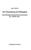 Cover of: Der Priesterbetrug als Weltklugheit: eine philologisch-hermeneutische Interpretation des "Pfaffen Amis"