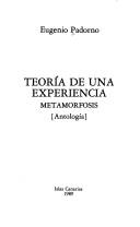 Cover of: Teoría de una experiencia: metamorfosis : antología