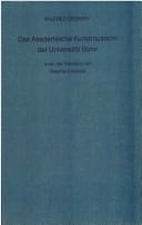 Cover of: Das Akademische Kunstmuseum der Universität Bonn unter der Direktion von Reinhard Kekulé by Wilfred A. Geominy