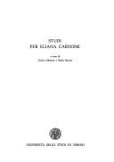 Cover of: Studi per Eliana Cardone by a cura di Guido Arbizzoni e Marta Bruscia