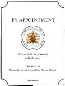 Cover of: By appointment: 150 years of the royal warrant and its holders