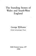 Cover of: The standing stones of Wales and South-West England