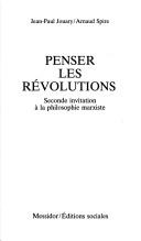 Cover of: Penser les révolutions by Jean Paul Jouary