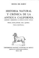 Cover of: Historia natural y crónica de la antigua California by Miguel del Barco