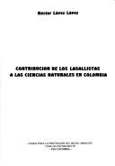 Cover of: Contribución de los Lasallistas a las ciencias naturales en Colombia by Héctor López López [editor].