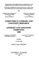 Cover of: Computers in literary and linguistic research: literary and linguistic computing, 1988 : proceedings of the Fifteenth International Conference, Jerusalem, 5-9 juin 1988 = Actes de la XVe Conférence internationale