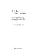 Cover of: Dij t dut mout t waiten by Boer, Jan