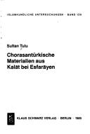 Cover of: Chorasantürkische Materialien aus Kalāt bei Esfarāyen