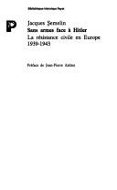 Cover of: Sans armes face à Hitler: la résistance civile en Europe 1939-1943