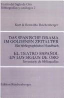 Cover of: Das spanische Drama im Goldenen Zeitalter: ein bibliographisches Handbuch = El teatro español en los Siglos de Oro : inventario de bibliografías