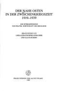 Cover of: Der Nahe Osten in der Zwischenkriegszeit, 1919-1939: die Interdependenz von Politik, Wirtschaft und Ideologie