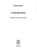 Cover of: L' ordine della certezza: scientificità e persuasione in Descartes